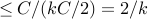 leq C/(kC/2)=2/k