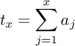 displaystyle t_x = sum_{j=1}^{x} a_j