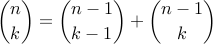 displaystyle {nchoose k} = {n-1choose k-1}+{n-1choose k}