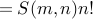 displaystyle = S(m,n) n!