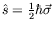 $\hat{s}=\frac{1}{2}\hbar\vec{\sigma}$