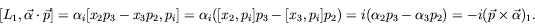 \begin{displaymath}[L_1,\vec{\alpha}\cdot\vec{p}]= \alpha_i [x_2 p_3 - x_3 p_2,p...
...i(\alpha_2p_3-\alpha_3p_2) =
-i(\vec{p}\times\vec{\alpha})_1 .
\end{displaymath}