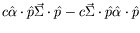 $\displaystyle c\hat{\alpha}\cdot\hat{p}\vec{\Sigma}\cdot\hat{p} - c
\vec{\Sigma}\cdot\hat{p}\hat{\alpha}\cdot\hat{p}$