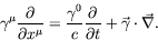 \begin{displaymath}
\gamma^\mu\frac{\partial}{\partial x^\mu} = \frac{\gamma^0}{c}
\frac{\partial}{\partial t} + \vec{\gamma}\cdot\vec{\nabla} .
\end{displaymath}