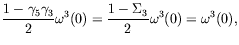 $\displaystyle \frac{1-\gamma_5\gamma_3}{2} \omega^3(0)
= \frac{1-\Sigma_3}{2} \omega^3(0) = \omega^3(0) ,$