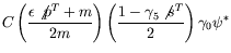 $\displaystyle C \left( \frac{\epsilon\not{p}^T + m}{2m} \right) \left(
\frac{1 - \gamma_5\not{s}^T}{2} \right) \gamma_0
\psi^*$
