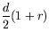 $\displaystyle \frac{d}{2}(1+r)$