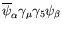 $\overline{\psi}_\alpha\gamma_\mu\gamma_5\psi_\beta$