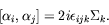 \begin{displaymath}
\left[ \alpha_i, \alpha_j \right] = 2i \epsilon_{ijk} \Sigma_k .
\end{displaymath}