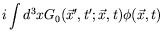 $\displaystyle i\int d^3x G_0(\vec{x}^\prime,t^\prime;\vec{x},t)
\phi(\vec{x},t)$