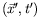 $(\vec{x}^\prime,t^\prime)$