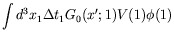 $\displaystyle \int d^3x_1 \Delta t_1
G_0(x^\prime;1) V(1) \phi(1)$