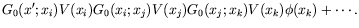 $\displaystyle G_0(x^\prime;x_i) V(x_i) G_0(x_i;x_j) V(x_j)G_0(x_j;x_k)
V(x_k) \phi(x_k) + \cdots .$