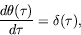 \begin{displaymath}
\frac{d\theta(\tau)}{d\tau} = \delta(\tau) ,
\end{displaymath}