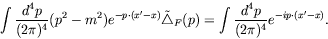 \begin{displaymath}
\int \frac{d^4p}{(2\pi)^4} (p^2 - m^2) e^{-p\cdot(x^\prime-x...
...}_F(p) = \int \frac{d^4p}{(2\pi)^4}
e^{-ip\cdot(x^\prime-x)} .
\end{displaymath}