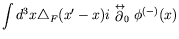 $\displaystyle \int d^3x \triangle_F(x^\prime-x) i
\stackrel{\leftrightarrow}{\partial}_0 \phi^{(-)}(x)$