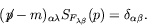 \begin{displaymath}
(\not{\;\!\!\!p}- m)_{\alpha\lambda} S_{F_{\lambda\beta}}(p) =
\delta_{\alpha\beta} .
\end{displaymath}