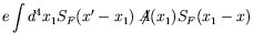 $\displaystyle e\int d^4x_1
S_F(x^\prime-x_1) \not{\!\!A}(x_1) S_F(x_1-x)$