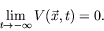 \begin{displaymath}
\lim_{t\rightarrow -\infty} V(\vec{x},t) = 0 .
\end{displaymath}