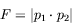 \begin{displaymath}
F = \vert p_1\cdot p_2\vert
\end{displaymath}