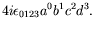 $\displaystyle 4i\epsilon_{0123} a^0b^1c^2d^3.$