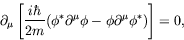 \begin{displaymath}
\partial_\mu \left[\frac{i\hbar}{2m}(\phi^*\partial^\mu\phi -
\phi\partial^\mu\phi^*)\right] = 0 ,
\end{displaymath}