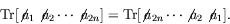 \begin{displaymath}
\textrm{Tr}[\not{\;\!\!a}_1\not{\;\!\!a}_2\cdots\not{\;\!\!a...
...}[\not{\;\!\!a}_{2n} \cdots \not{\;\!\!a}_2\not{\;\!\!a}_1] .
\end{displaymath}