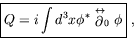 \begin{displaymath}
\fbox{$\displaystyle Q = i \int
d^3x\phi^*\stackrel{\leftrightarrow}{\partial}_0\phi$}\ ,
\end{displaymath}