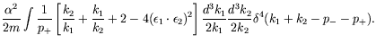 $\displaystyle \frac{\alpha^2}{2m} \int \frac{1}{p_+}
\left[ \frac{k_2}{k_1} + \...
...)^2 \right] \frac{d^3k_1}{2k_1}
\frac{d^3k_2}{2k_2} \delta^4(k_1+k_2-p_--p_+) .$