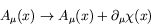 \begin{displaymath}
A_\mu(x) \rightarrow A_\mu(x) + \partial_\mu \chi(x)
\end{displaymath}