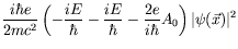$\displaystyle \frac{i\hbar e}{2mc^2} \left(-\frac{iE}{\hbar}
-\frac{iE}{\hbar} -\frac{2e}{i\hbar}A_0 \right) \vert\psi(\vec{x})\vert^2$
