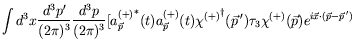 $\displaystyle \int d^3x \frac{d^3p^\prime}{(2\pi)^3} \frac{d^3p}{(2\pi)^3}
[{a^...
...\prime})\tau_3\chi^{(+)}(\vec{p})
e^{i\vec{x}\cdot(\vec{p}-\vec{p}^{\:\prime})}$