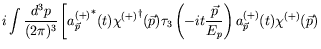 $\displaystyle i\int \frac{d^3p}{(2\pi)^3} \left[ {a^{(+)}_{\vec{p}}}^*(t)
{\chi...
...(-it\frac{\vec{p}}{E_p}\right)
a^{(+)}_{\vec{p}}(t) \chi^{(+)}(\vec{p}) \right.$