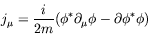 \begin{displaymath}
j_{\mu} = \frac{i}{2m}(\phi^*\partial_{\mu}\phi - \partial\phi^*\phi)
\end{displaymath}