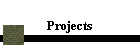 Projects