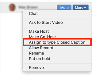 Showing the Assign to type Closed Caption option in the menu after clicking More when hovering over a participant's name.