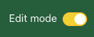 edit mode toggle