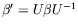 $\beta^\prime = U\beta
U^{-1}$