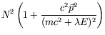 $\displaystyle N^2 \left( 1 + \frac{c^2\vec{p}^2}{(mc^2+\lambda E)^2} \right)$