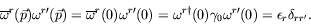 \begin{displaymath}
\overline{\omega}^r(\vec{p})\omega^{r\prime}(\vec{p}) =
\ove...
...)\gamma_0\omega^{r\prime}(0) =
\epsilon_r\delta_{rr^\prime} .
\end{displaymath}