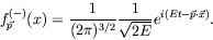 \begin{displaymath}
f^{(-)}_{\vec{p}}(x) = \frac{1}{(2\pi)^{3/2}} \frac{1}{\sqrt{2E}}
e^{i(Et-\vec{p}\cdot\vec{x})} .
\end{displaymath}