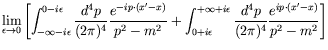 $\displaystyle \lim_{\epsilon\rightarrow 0} \left
[ \int_{-\infty-i\epsilon}^{0-...
...\epsilon} \frac{d^4p}{(2\pi)^4}
\frac{e^{ip\cdot(x^\prime-x)}}{p^2-m^2} \right]$