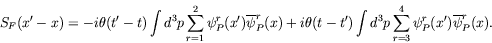\begin{displaymath}
S_F(x^\prime-x) =
-i\theta(t^\prime-t) \int d^3p \sum_{r=1}...
... d^3p \sum_{r=3}^4
\psi_P^r(x^\prime) \overline{\psi}_P^r(x) .
\end{displaymath}