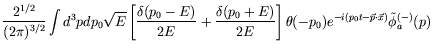 $\displaystyle \frac{2^{1/2}}{(2\pi)^{3/2}} \int d^3p dp_0 \sqrt{E}
\left[\frac{...
...E}\right]
\theta(-p_0) e^{-i(p_0t-\vec{p}\cdot\vec{x})}
\tilde{\phi}_a^{(-)}(p)$