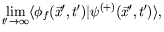 $\displaystyle \lim_{t^\prime\rightarrow\infty} \langle
\phi_f(\vec{x}^\prime,t^\prime) \vert \psi^{(+)}(\vec{x}^\prime,t^\prime)
\rangle ,$