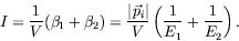 \begin{displaymath}
I = \frac{1}{V} (\beta_1+\beta_2) = \frac{\vert\vec{p}_i\vert}{V} \left(
\frac{1}{E_1} + \frac{1}{E_2} \right) .
\end{displaymath}