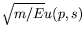 $\sqrt{m/E}u(p,s)$