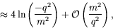 \begin{displaymath}
\approx 4\ln\left(\frac{-q^2}{m^2}\right)
+ \mathcal{O}\left(\frac{m^2}{q^2}\right) ,
\end{displaymath}