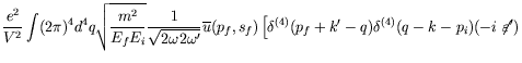 $\displaystyle \frac{e^2}{V^2} \int (2\pi)^4 d^4q \sqrt{\frac{m^2}{E_fE_i}}
\fra...
...+k^\prime-q) \delta^{(4)}(q-k-p_i) (-i\not{\;\!\!\!\varepsilon}^\prime)
\right.$