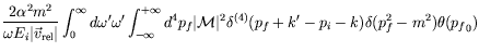 $\displaystyle \frac{2\alpha^2m^2}{\omega
E_i\vert\vec{v}_{\mathrm{rel}}\vert} \...
...al{M}\vert^2
\delta^{(4)}(p_f+k^\prime-p_i-k) \delta(p_f^2-m^2) \theta({p_f}_0)$